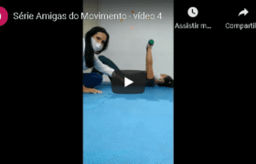 Amigas do Movimento – video 4